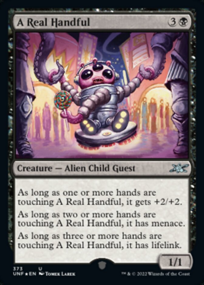 A Real Handful (Galaxy Foil) [Unfinity] | Impulse Games and Hobbies