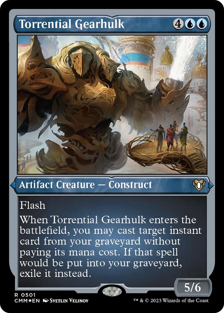 Torrential Gearhulk (Foil Etched) [Commander Masters] | Impulse Games and Hobbies