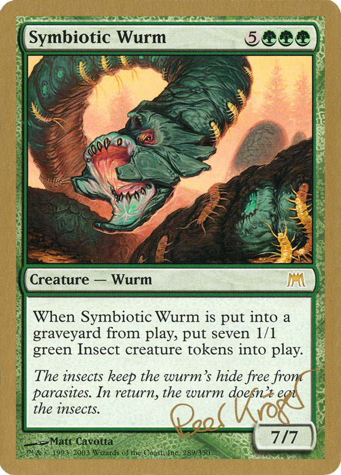 Symbiotic Wurm (Peer Kroger) [World Championship Decks 2003] | Impulse Games and Hobbies