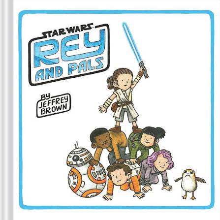 Star Wars: "Rey and Pals" - By Jeffery Brown - Hardcover (EN) | Impulse Games and Hobbies