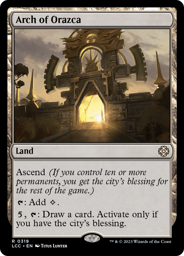 Arch of Orazca [The Lost Caverns of Ixalan Commander] | Impulse Games and Hobbies