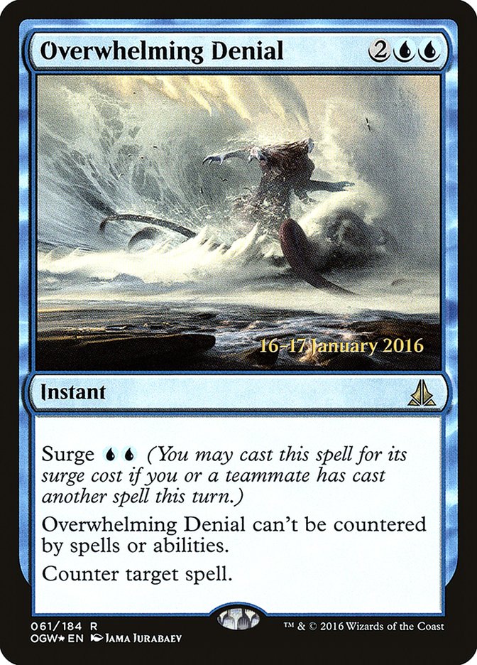 Overwhelming Denial [Oath of the Gatewatch Prerelease Promos] | Impulse Games and Hobbies