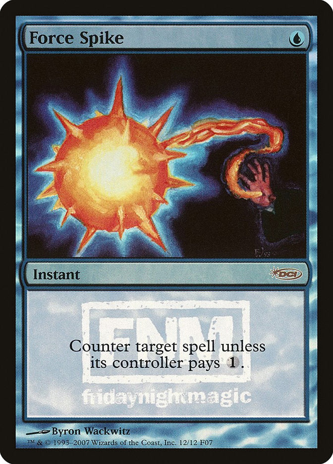 Force Spike [Friday Night Magic 2007] | Impulse Games and Hobbies