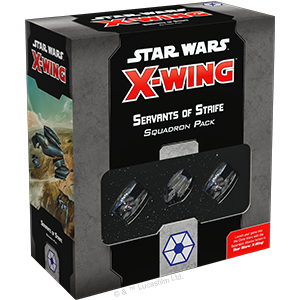 Star Wars X-Wing 2.0: SERVANTS OF STRIFE SQUADRON PACK | Impulse Games and Hobbies